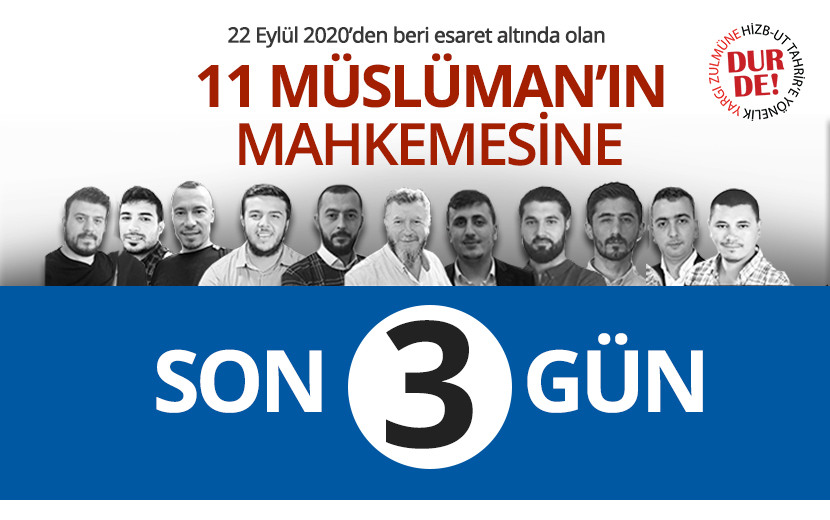 11 Müslüman'ın Mahkemesi'ne 3 Gün Kaldı!